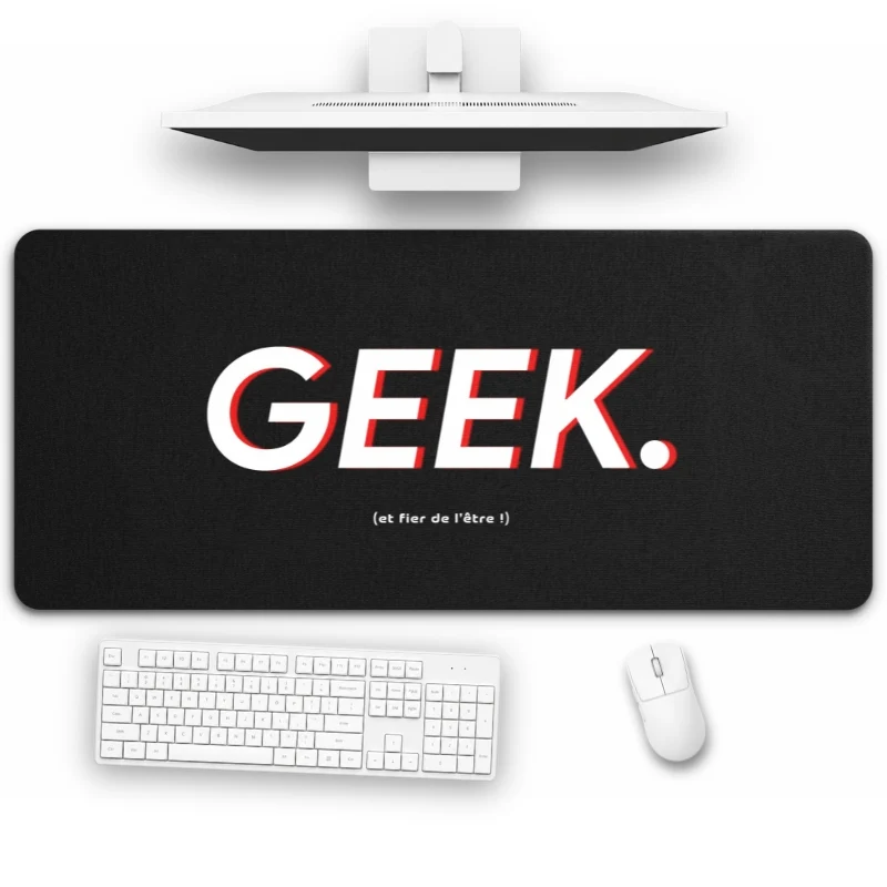 Tapis de Souris "Geek et fier de l'être"